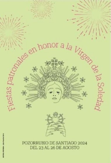 Fiestas patronales en honor de Nuestra Señora de la Soledad 2024 Pozorrubio de Santiago